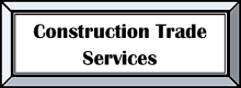 Construction Trade Services